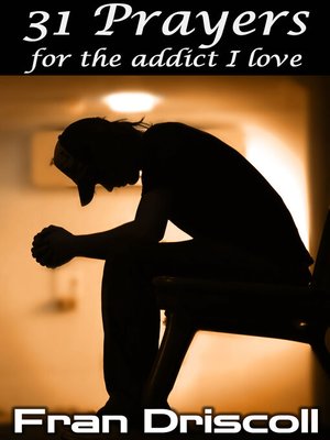 cover image of 31 Prayers for the Addict I Love